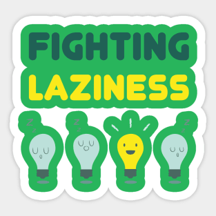 Fighting Laziness Sticker